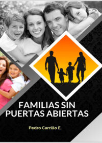 Familias Sin Puertas Abiertas (Ebook)